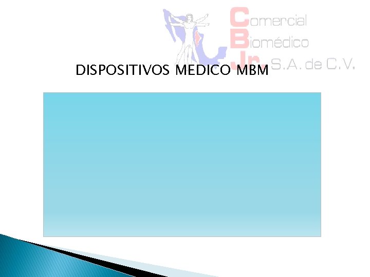 DISPOSITIVOS MEDICO MBM 