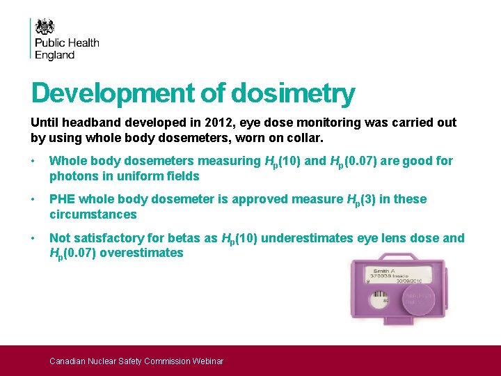 Development of dosimetry Until headband developed in 2012, eye dose monitoring was carried out