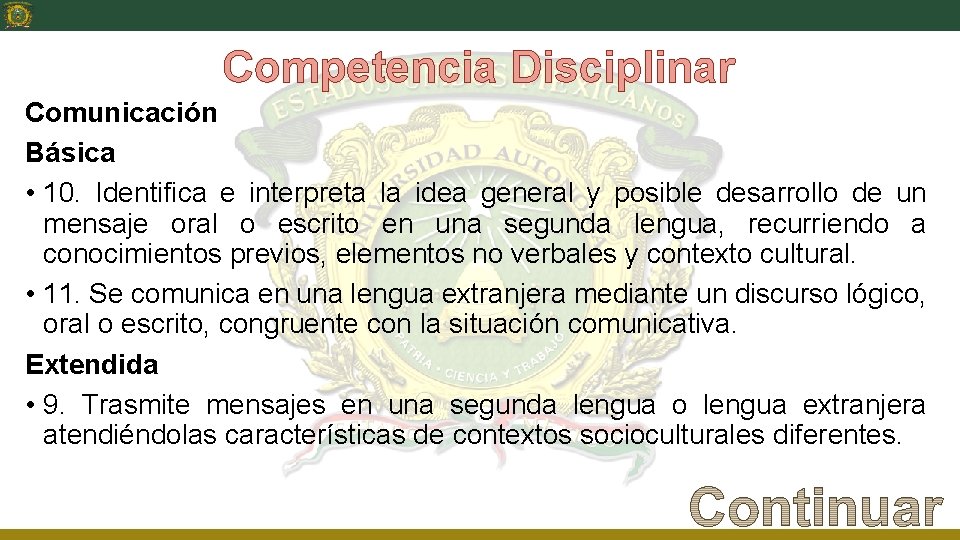 Competencia Disciplinar Comunicación Básica • 10. Identifica e interpreta la idea general y posible