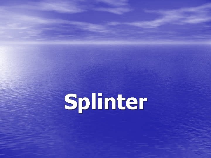 Splinter 
