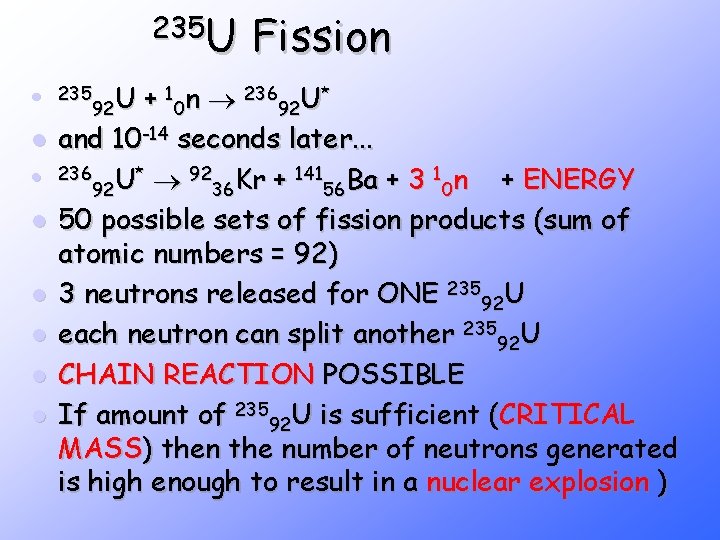 235 U l l l l 235 U 92 Fission + 10 n 23692 235 U l l l l 235 U 92 Fission + 10 n 23692