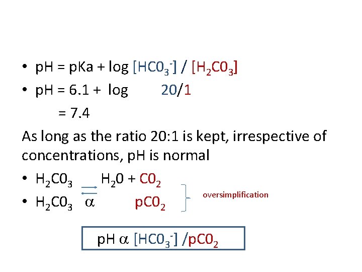 • p. H = p. Ka + log [HC 03 -] / [H