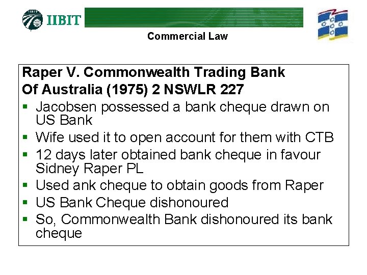 Commercial Law Raper V. Commonwealth Trading Bank Of Australia (1975) 2 NSWLR 227 §