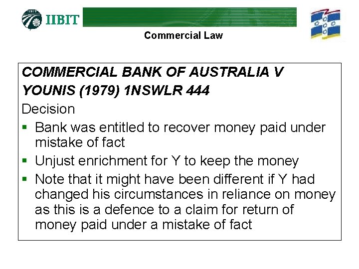 Commercial Law COMMERCIAL BANK OF AUSTRALIA V YOUNIS (1979) 1 NSWLR 444 Decision §