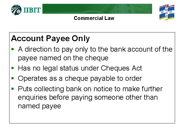 Commercial Law Account Payee Only § A direction to pay only to the bank