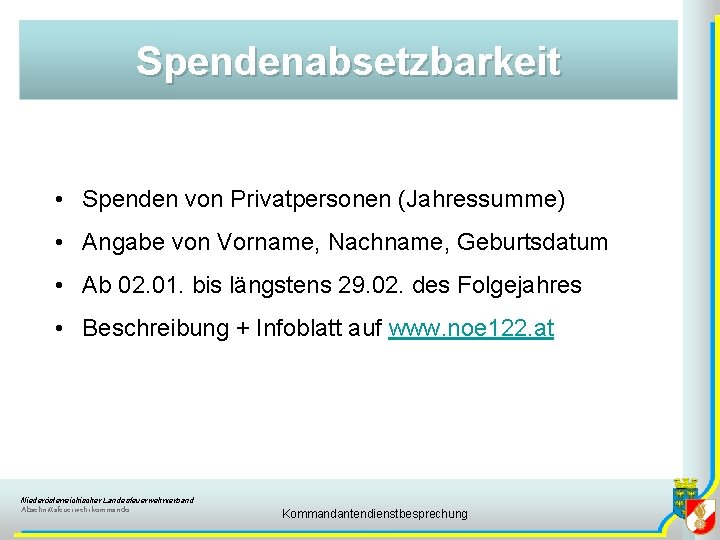 Spendenabsetzbarkeit • Spenden von Privatpersonen (Jahressumme) • Angabe von Vorname, Nachname, Geburtsdatum • Ab