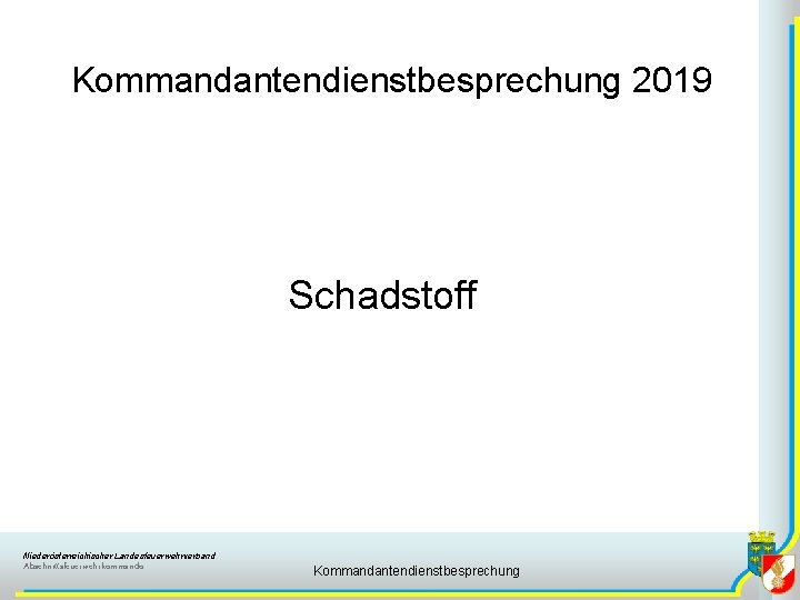 Kommandantendienstbesprechung 2019 Schadstoff Niederösterreichischer Landesfeuerwehrverband Abschnittsfeuerwehrkommando Kommandantendienstbesprechung 