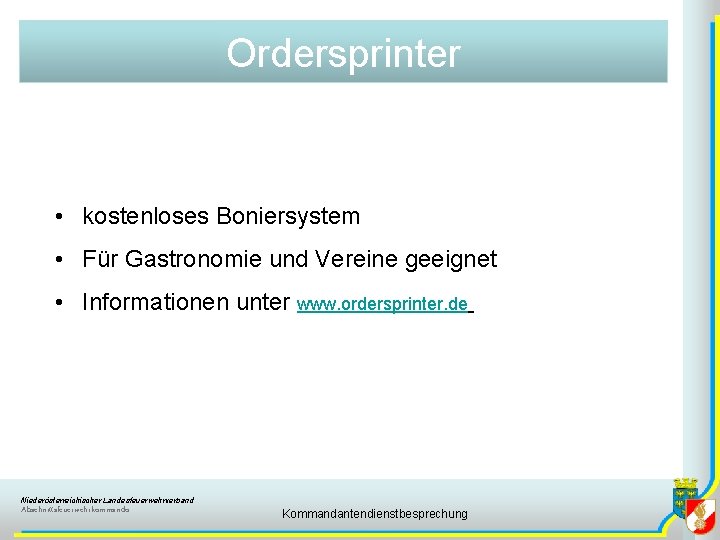 Ordersprinter • kostenloses Boniersystem • Für Gastronomie und Vereine geeignet • Informationen unter www.