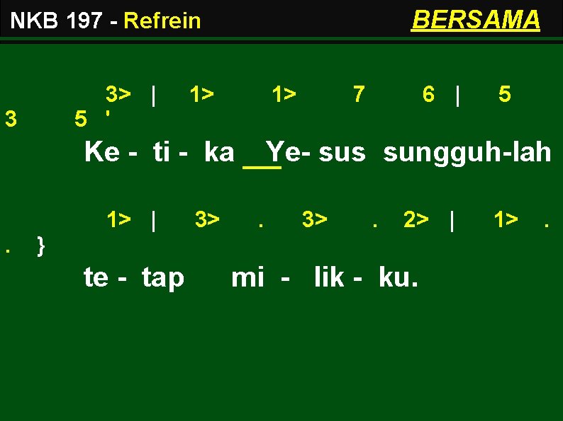 BERSAMA NKB 197 - Refrein 3> | 5 ' 3 1> 1> Ke -