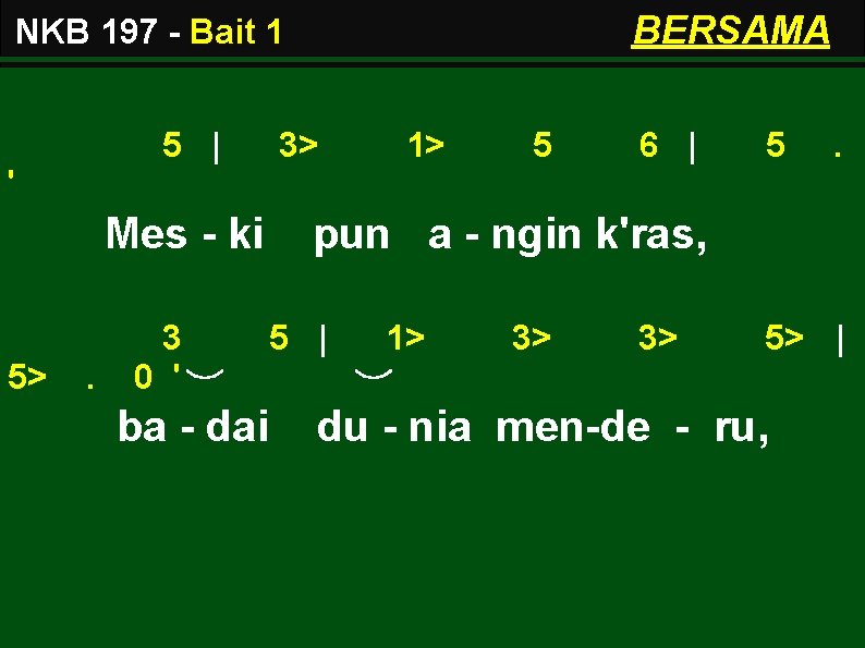 BERSAMA NKB 197 - Bait 1 5 | 3> 1> 5 6 | 5