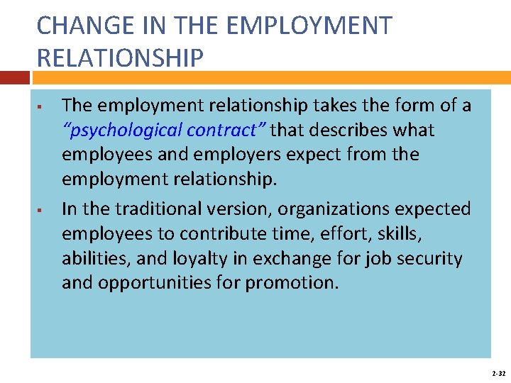 CHANGE IN THE EMPLOYMENT RELATIONSHIP § § The employment relationship takes the form of