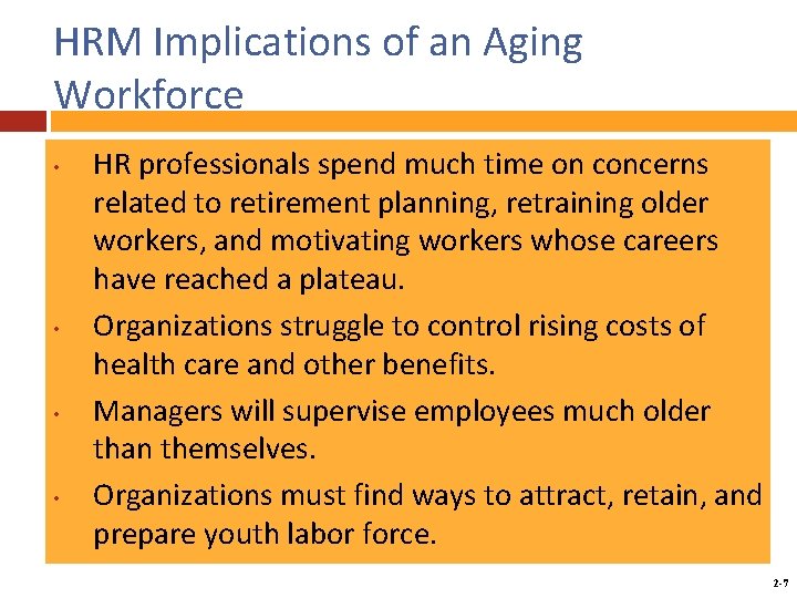 HRM Implications of an Aging Workforce • • HR professionals spend much time on