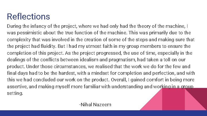 Reflections During the infancy of the project, where we had only had theory of