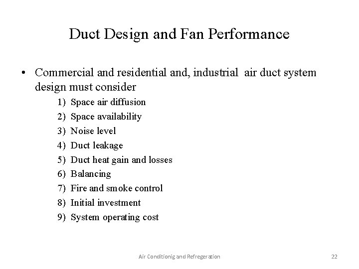 Duct Design and Fan Performance • Commercial and residential and, industrial air duct system