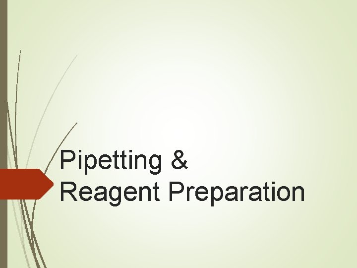 Pipetting & Reagent Preparation 