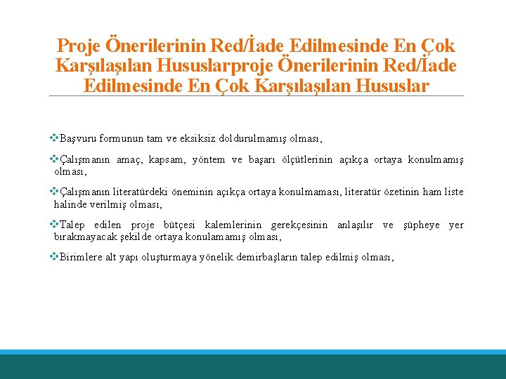 Proje Önerilerinin Red/İade Edilmesinde En Çok Karşılan Hususlarproje Önerilerinin Red/İade Edilmesinde En Çok Karşılan