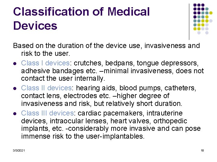 Classification of Medical Devices Based on the duration of the device use, invasiveness and