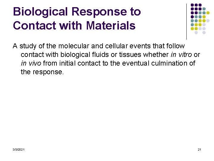 Biological Response to Contact with Materials A study of the molecular and cellular events
