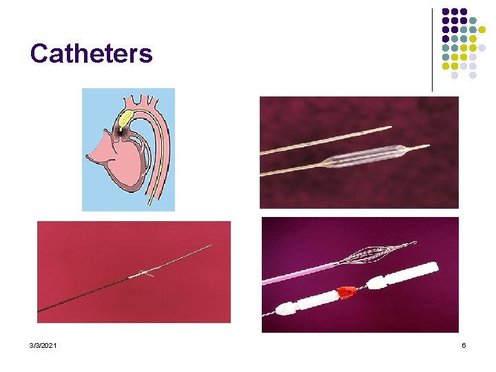 Catheters 3/3/2021 6 