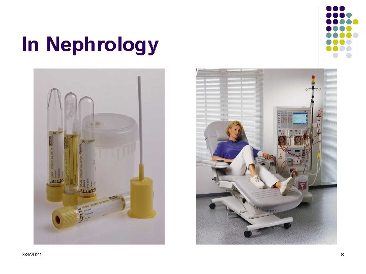 In Nephrology 3/3/2021 8 