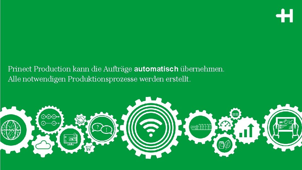 Prinect Production kann die Aufträge automatisch übernehmen. Alle notwendigen Produktionsprozesse werden erstellt. © Heidelberger