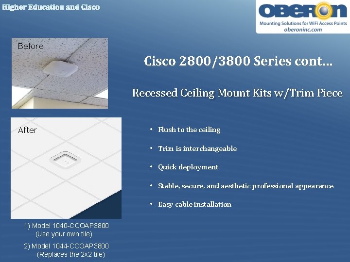 Higher Education and Cisco Before Cisco 2800/3800 Series cont… Recessed Ceiling Mount Kits w/Trim