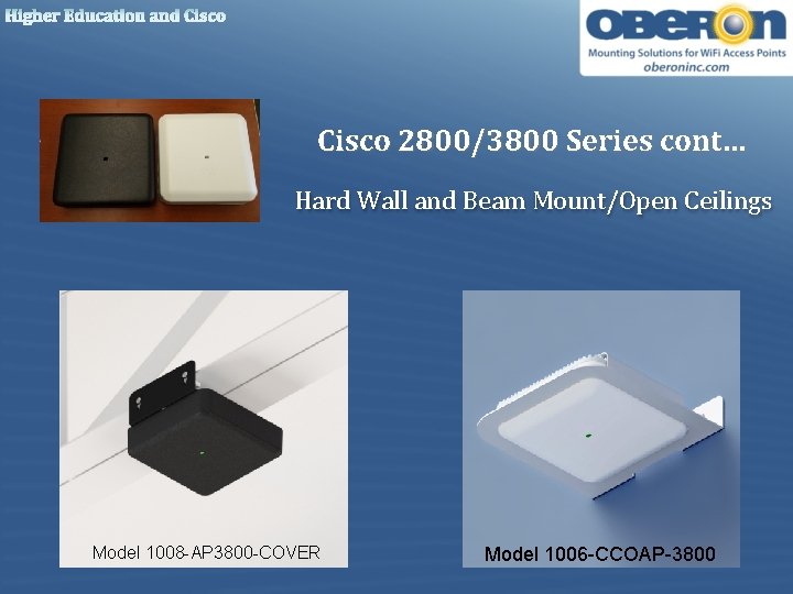 Higher Education and Cisco 2800/3800 Series cont… Hard Wall and Beam Mount/Open Ceilings Model