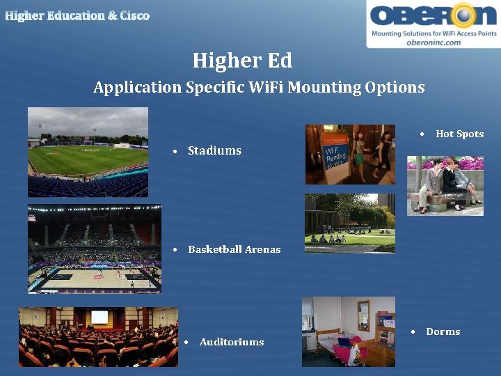 Higher Education & Cisco Higher Ed Application Specific Wi. Fi Mounting Options • Hot