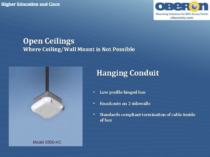 Higher Education and Cisco Open Ceilings Where Ceiling/Wall Mount is Not Possible Hanging Conduit