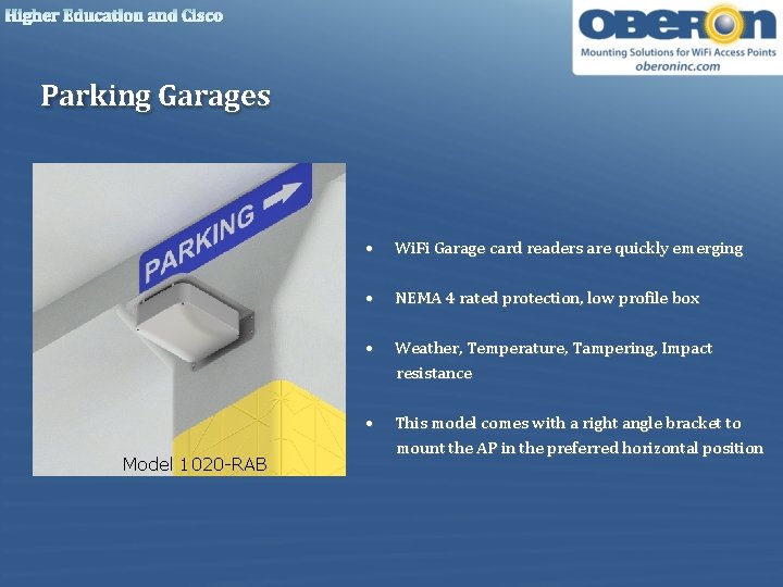 Higher Education and Cisco Parking Garages Model 1020 -RAB • Wi. Fi Garage card