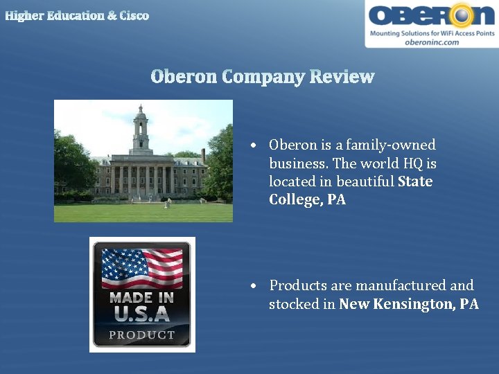 Higher Education & Cisco Oberon Company Review • Oberon is a family-owned business. The