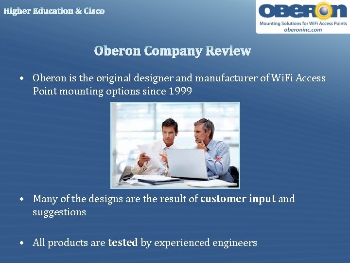 Higher Education & Cisco Oberon Company Review • Oberon is the original designer and