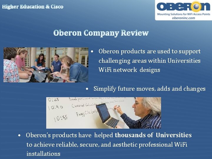 Higher Education & Cisco Oberon Company Review • Oberon products are used to support