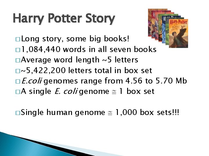 Harry Potter Story � Long story, some big books! � 1, 084, 440 words