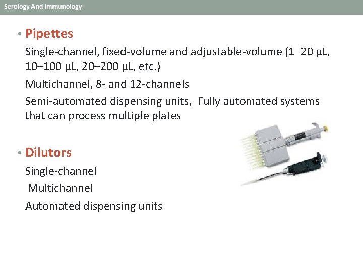  • Pipettes Single-channel, fixed-volume and adjustable-volume (1– 20 μL, 10– 100 μL, 20–