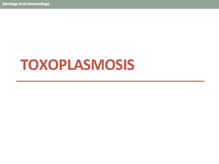 TOXOPLASMOSIS 