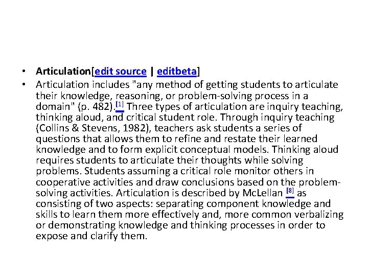  • Articulation[edit source | editbeta] • Articulation includes "any method of getting students