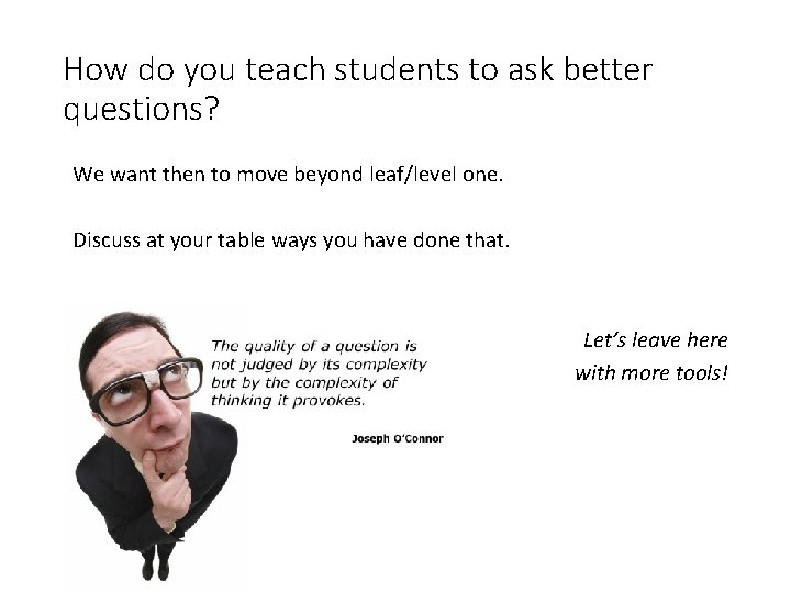 How do you teach students to ask better questions? We want then to move