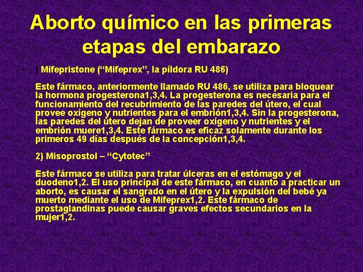 Aborto químico en las primeras etapas del embarazo • ) Mifepristone (“Mifeprex”, la píldora