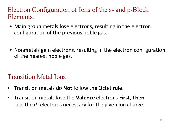 Electron Configuration of Ions of the s- and p-Block Elements. • Main group metals