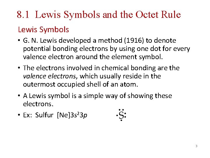 8. 1 Lewis Symbols and the Octet Rule Lewis Symbols • G. N. Lewis