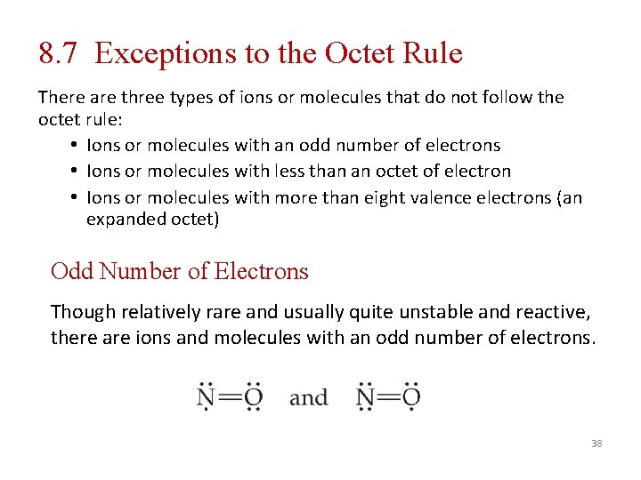 8. 7 Exceptions to the Octet Rule There are three types of ions or
