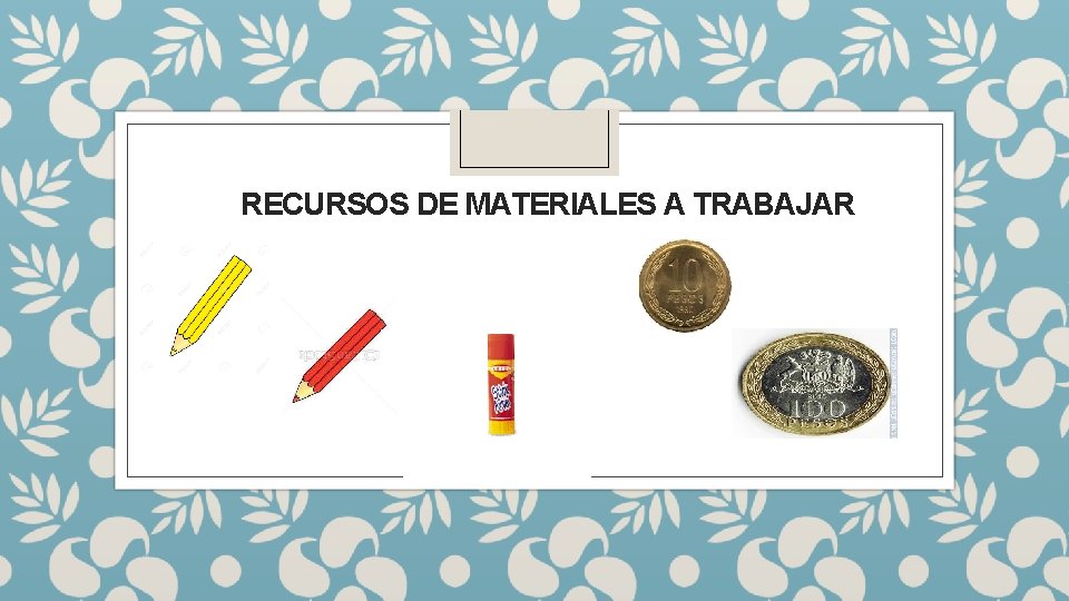 RECURSOS DE MATERIALES A TRABAJAR 