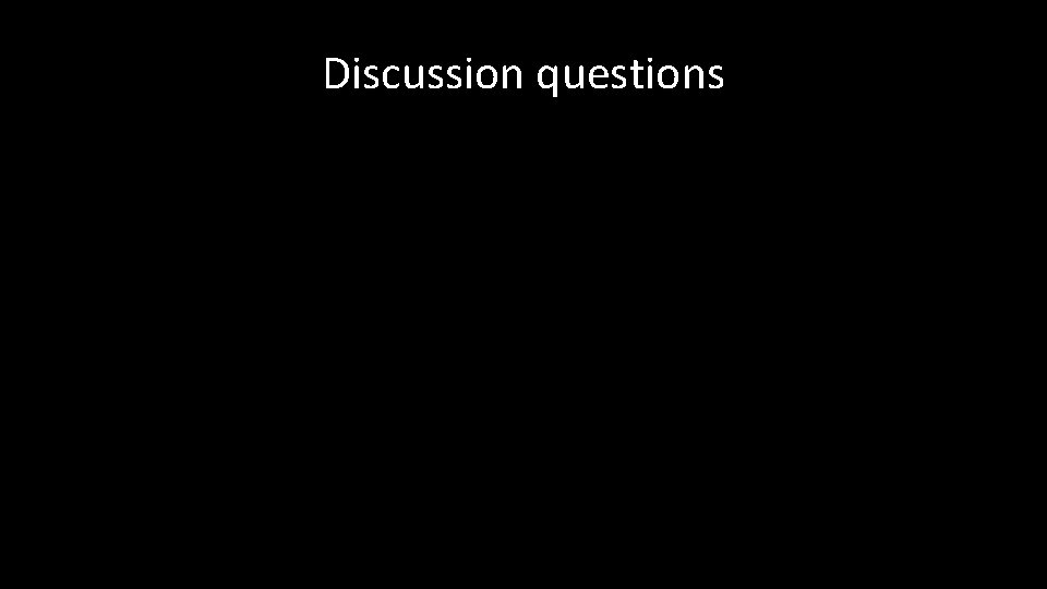 Discussion questions 