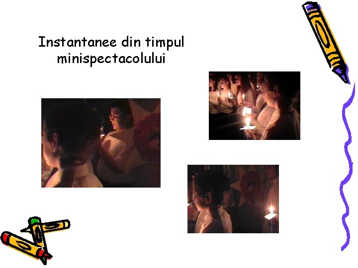 Instantanee din timpul minispectacolului 