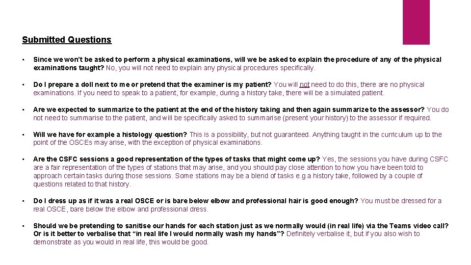 Submitted Questions • Since we won’t be asked to perform a physical examinations, will