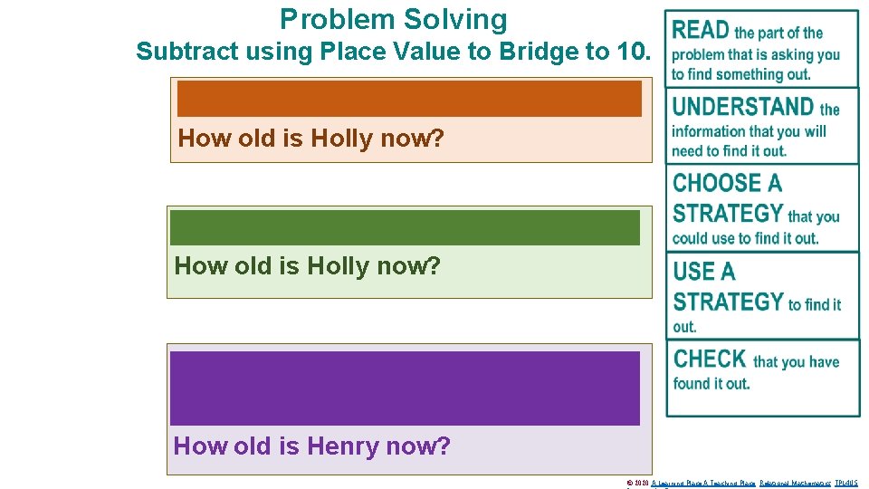 Problem Solving Subtract using Place Value to Bridge to 10. In 4 years, Holly