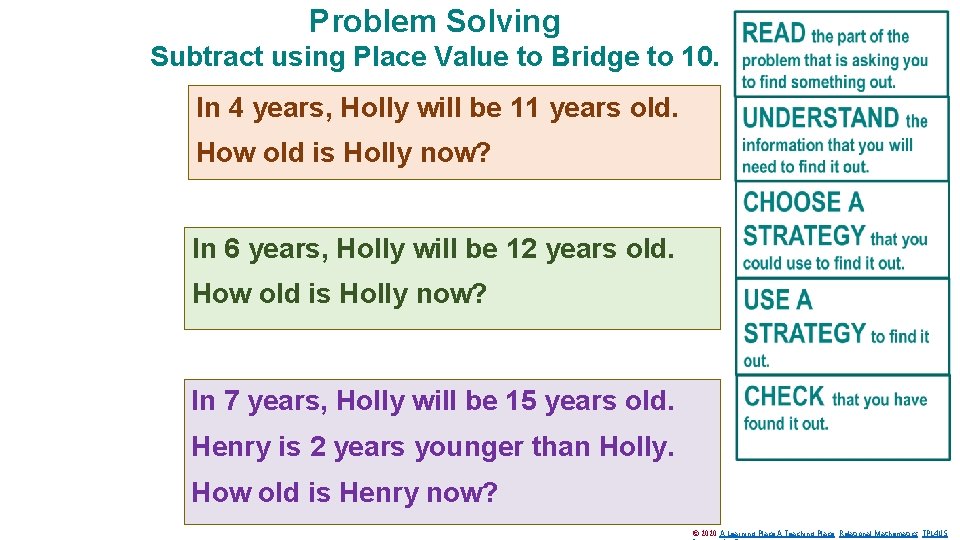 Problem Solving Subtract using Place Value to Bridge to 10. In 4 years, Holly