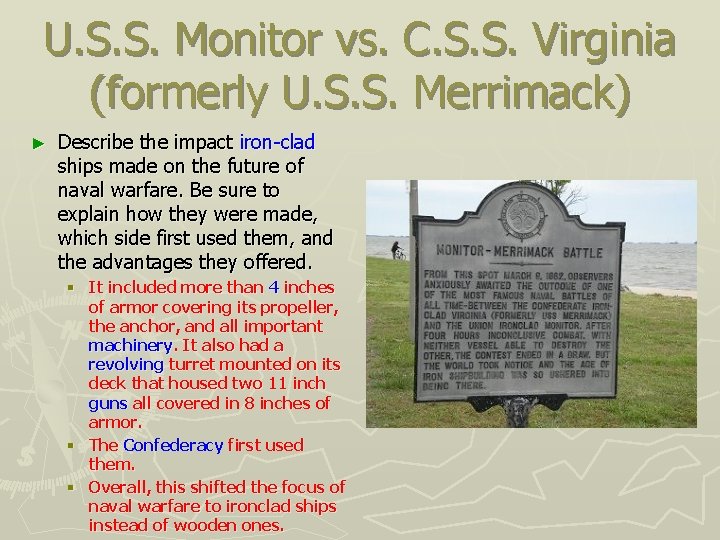 U. S. S. Monitor vs. C. S. S. Virginia (formerly U. S. S. Merrimack)