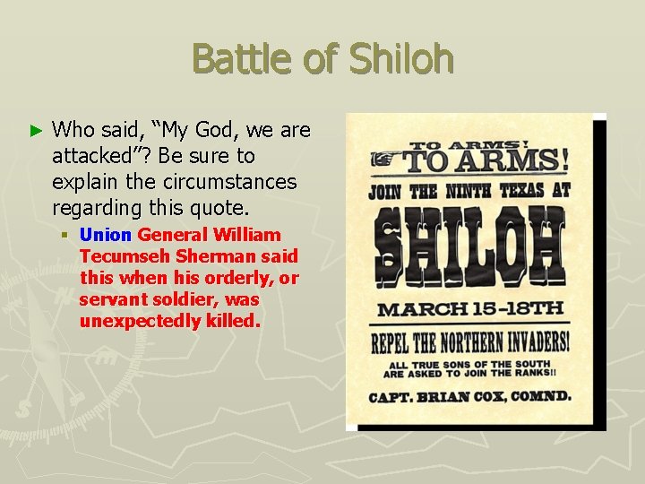 Battle of Shiloh ► Who said, “My God, we are attacked”? Be sure to